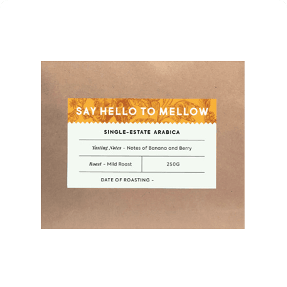 Say Hello to Mellow (Beans & Ground)